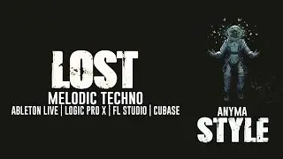 Lost - Melodic Techno Template for Ableton Live, Logic Pro X, FL Studio & Cubase