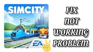 Fix SimCity BuildIt App Not Working(Not Open) Problem || TECH SOLUTIONS BAR