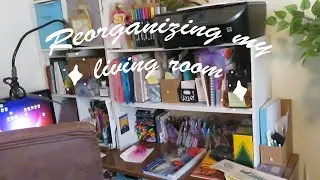 Reorganize my living room/craft room with me