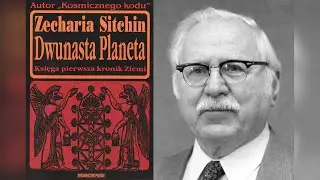 Zecharia Sitchin - Dwunasta planeta (1/2)