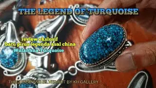 WULANHUA TURQUOISE || Batu Pirus Legenda asal China || Review Lengkap,Sharing,dan Edukasi