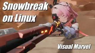 Let's Play Snowbreak on Linux | Sands of Secrets | 04 Visual Marvel