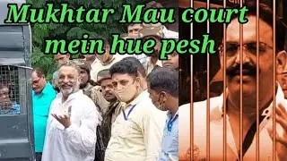 Mukhtar Mau court mein hue pesh.