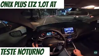 CHEVROLET ONIX PLUS LTZ 1.0 TURBO AT 2020 | TESTE NOTURNO