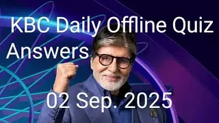 KBC offline quiz answer 02 September 2025 | KBC quiz answers | KBC play alone