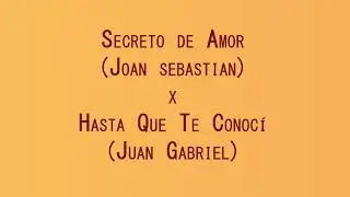 ✨HASTA QUE TE CONOCI + SECRETO DE AMOR ✨MIX