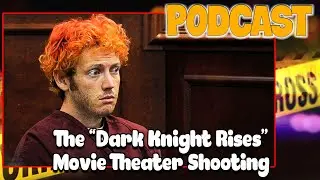EP.126: COLORADO - The &ldquo;Dark Knight Rises&rdquo; Movie Theater Shooting (PT. 3) - Murder In America 2025