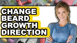 Can You Change The Direction Your Beard Grows (New 2025)