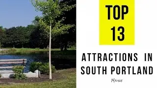 Top 13. Best Tourist Attractions in South Portland, Maine