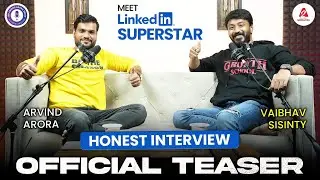 Official Teaser - Podcast With @vaibhavsisinty   - LinkedIn Superstar | The Arvind Arora Show |