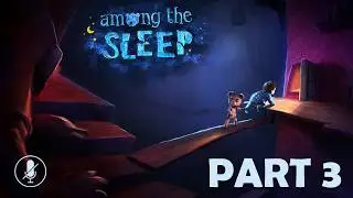 AMONG THE SLEEP No Commentary Walkthrough Part 3 | The Shocking Finale