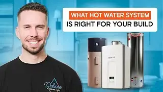 How to Choose a Perfect Hot Water System For your Build