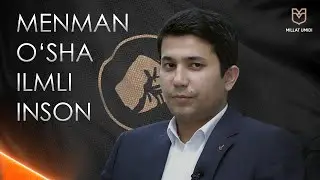 Menman o‘sha ilmli inson - Millat umidi loyihasining ilk mehmoni Muhammad Ali Eshonqulov