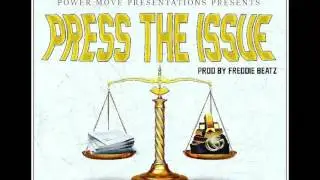 Press The Issue- Chip Kip X Yung Coupe X Ak Dylan X Mad Hatter [Prod. By Freddie Beatz]