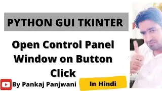 Python Tkinter  |  Open Control Panel Window on Button Click
