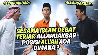 SESAMA ISLAM DEBAT TERIAK ALLAHUAKBAR POSISI ALLAH ADA DIMANA GUS MUKHLASON ROSYID