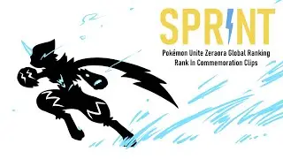 【 Pok&eacute;mon Unite 】 SPRINT - Zeraora Ranker Commemoration Montage