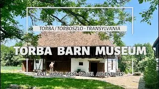 The Torboszló Barn Museum - Torba Jud. Mureş  – Transylvania, Romania