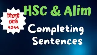 Completing Sentence | Sylhet Board 2022 solution | HSC English 2nd paper