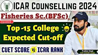 ICAR Counselling 2024 | ICAR BFsc Fisheries Expected Cutoff | CUET Cutoff 2024 | ICAR Rank Card 2024