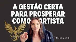 A GESTÃO CERTA PARA PROSPERAR COMO ARTISTA PLÁSTICA