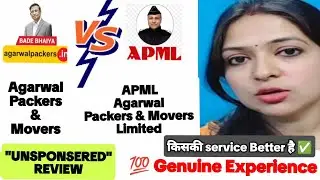 AGARWAL PACKERS AND MOVERS & APML REVIEW | Packers and Movers |  Personal Experience 💯 Review | APML