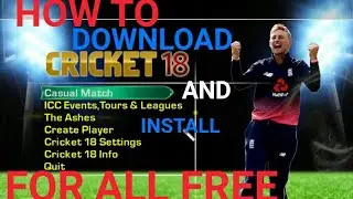 How to Download and Install EA Sports Cricket 2018 for all Pcs full version Highly Compressed 866 MB