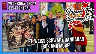Back from Japan - Weiss Schwarz Dandadan + Others Unboxing and Chat