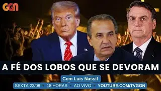 A F&Eacute; DOS LOBOS QUE SE DEVORAM | TVGGN JUSTI&Ccedil;A | COM LUIS NASSIF (22/08)