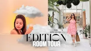 THE SINGAPORE EDITION HOTEL | ROOM TOUR | VLOG
