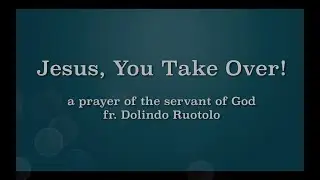 JESUS, YOU TAKE OVER! - Great prayer against worry and stress! VER.2.O