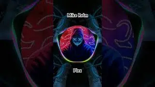 mike relm plex #music #musicremix #eletronica #remix #musicmashup #mike #relm #plex #shot