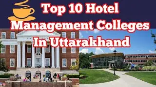 Top 10 Hotel Management Colleges in Uttarakhand | list of Hotel management colleges in India