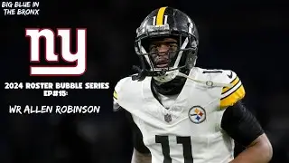 2024 New York Giants Roster Bubble Series EP #15: WR Allen Robinson