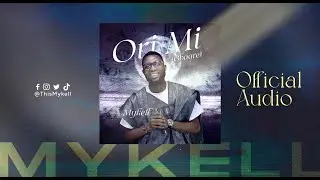 Mykell - Orimi (Gbaare) -Official Audio