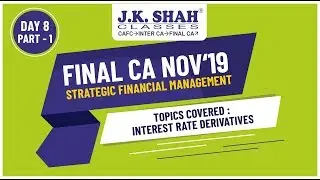 Final CA, Nov'19, Revision Lectures - Strategic Financial Management Day 8 of 10(Part 1)