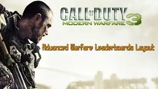 MW3: 100 Kills Gameplay! Advanced Warfare Leaderboards layout?