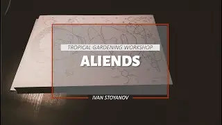 Aliends - Tropical Gardening Workshop [Drawing][Minimalism]