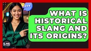 What Is Historical Slang And Its Origins? - SlangXplained