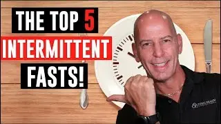 THE TOP 5 TYPES OF INTERMITTENT FASTING FOR OPTIMAL HEALTH!