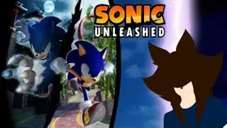 A Werewolf Plays Sonic Unleashed For the VERY FIRST TIME Part 1 -  Happy Halloween Special