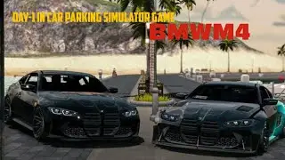 MY FIRST DAY IN CAR PARKING SIMULATOR 2 GAME BMWM4.