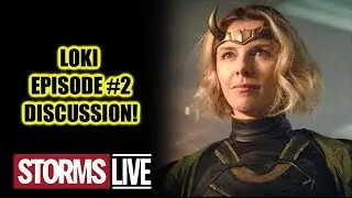 Loki Episode #2 Discussion! - STORMS LIVE!!!