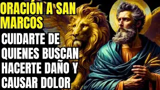 SAN MARCOS  ORACION CON SU AMOROSA Y EFECTIVA AYUDA Y PROTECCI&Oacute;N GUARDE DE LAS MALDADES Y MALICIAS