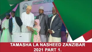 TAMASHA LA NASHEED ZANZIBAR 2021 PART 1.