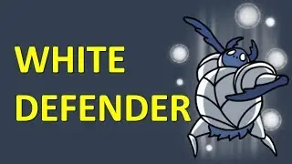HOLLOW KNIGHT - White Defender [Hidden Dreams DLC]