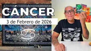 CÁNCER | Horóscopo de hoy 3 de Febrero 2026