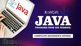 Java For Beginners - How to Compile you Java Code Using the Terminal.