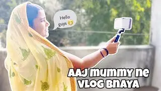 Aaj Mummy Ne Vlog Banaya | Family Vlog ❤️#Familyvlog #StudentLife #Dailylife 