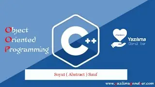 C++ ile (OOP) Nesne Yönelimli Programlama : Soyut Sınıf ( Abstract Class )
